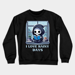 I Love Rainy Days - Reaper Crewneck Sweatshirt